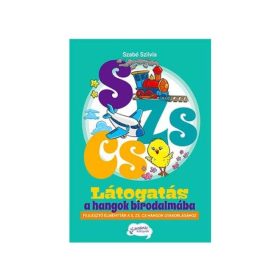 Latogatas_a_hangok_birodalmaba_S_ZS_CS_hangok_gyakorlasahoz_Szabo_Szilvia