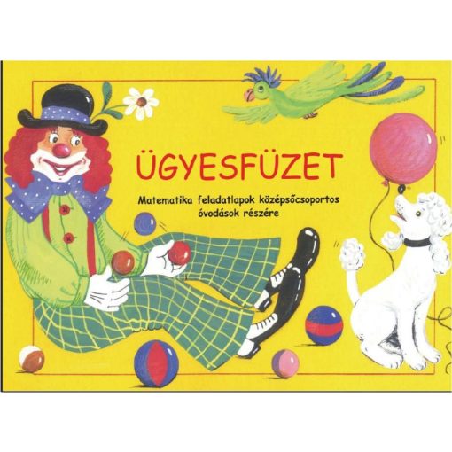 ugyes_fuzet_4_Matematikai_feladatlapok_kozepso_csoportosok_reszere