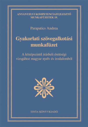 gyakorlati-szovegalkotasi-munkafuzet-a-kozepszintu-irasbeli-erettsegi-vizsgahoz