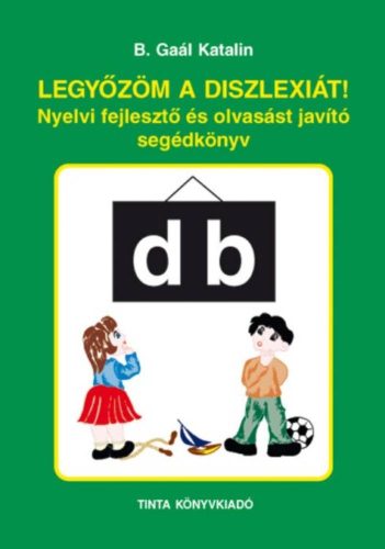 legyozom-a-diszlexiat-nyelvi-fejleszto-es-olvasast-javito-segedkonyv