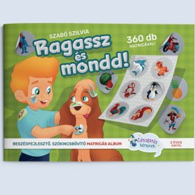   Ragassz és mondd - matricás album beszédfejlesztéshez és szókincs bővítéshez
