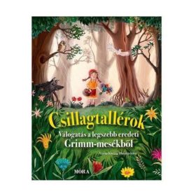 Csillagtallérok -Válogatás a legszebb Grimm mesékből
