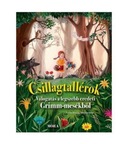 Csillagtallérok -Válogatás a legszebb Grimm mesékből