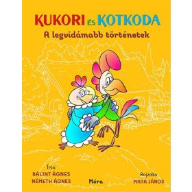 Kukori és kotkoda - A legvidámabb történetek