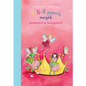 3-5-8 perces mesék tündérekről és hercegnőkről