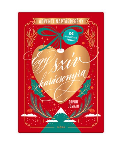 Egy szív karácsonyra - Adventi naptárregény - 24 felnyitható fejezet