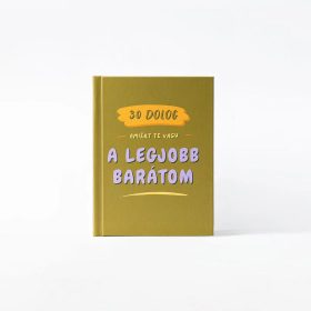   30 dolog, amiért Te vagy a legjobb barátom - kitölthető ajándékkönyv