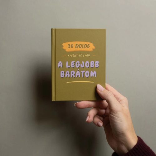 30 dolog, amiért Te vagy a legjobb barátom - kitölthető ajándékkönyv