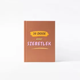 30 dolog, amiért szeretlek - kitölthető ajándékkönyv