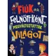 Fiúk, akik felnőttként megváltoztatták a világot
