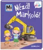 Nézd, markoló! - Mi micsoda Kicsi világ