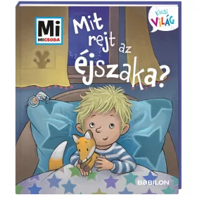 Mit rejt az éjszaka? - Mi micsoda Kicsi világ