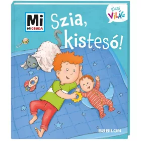 Szia kistesó! - Mi micsoda Kicsi világ