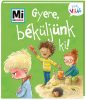 Gyere, béküljünk ki! - Mi micsoda Kicsi világ
