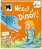 Nézd! Dinók! - Mi micsoda Kicsi világ