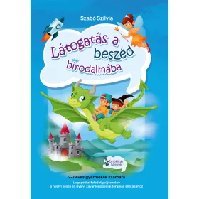   Látogatás a beszéd birodalmába - Anyanyelvi és részképesség fejlesztő - Szabó Szilvia