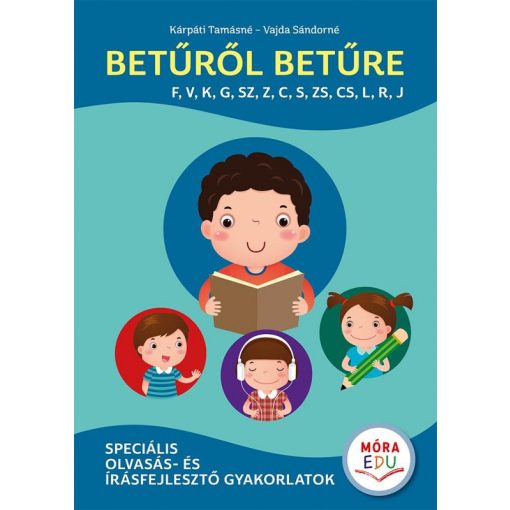 BETŰRŐL BETŰRE 3. - F, V, K, G, SZ, Z, C, S, ZS, CS, L, R, J