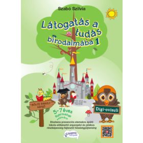   Látogatás a tudás birodalmába- Iskola-előkészítő anyanyelvi feladatgyűjtemény - Szabó Szilvia