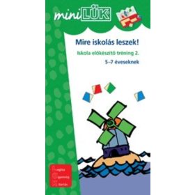 Mire_iskolas_leszek_2_miniLuk_iskolaelokeszito_gyakorlatok