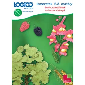 Ismeretek_2_3_osztaly_Erdok_szantofoldek_es_kertek_Logico_Piccolo_fuzet_978_963_294_269_9
