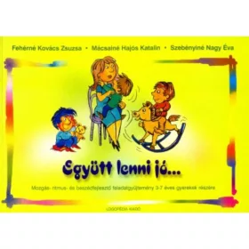 Egyutt_lenni_jo_Mozgas_ritmus_es_beszedfejleszto_feladatgyujtemeny