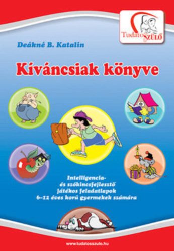 Deakne_B_Katalin_Kivancsiak_konyve_Tudatos_szulok_konyvsorozat