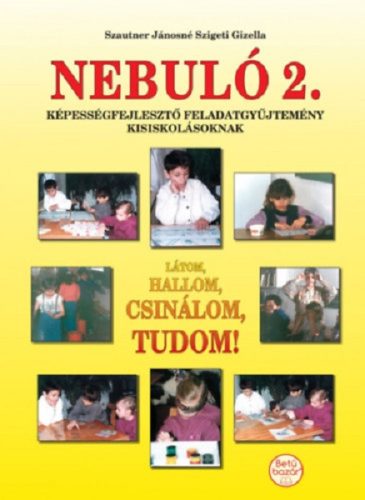 Szautner Jánosné - Szigeti Gizella: Nebuló 2. Képességfejlesztő feladatgyűjtemény