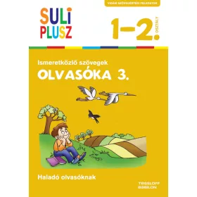 Suli_Plusz_Olvasoka_3_Ismeretkozlo_szovegek_Foglalkoztato_fuzet_1_2_osztalyosoknak