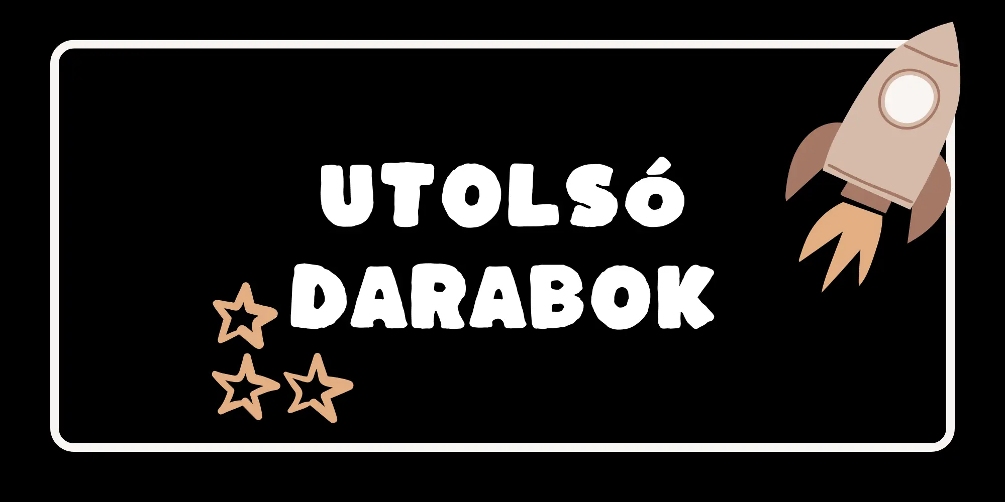 Utolsó darabok